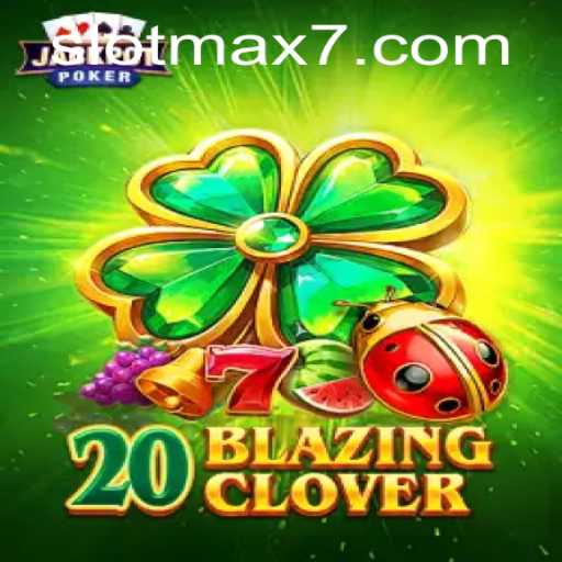 Discover the Thrills of 20BlazingClover: A Slot Game Experience