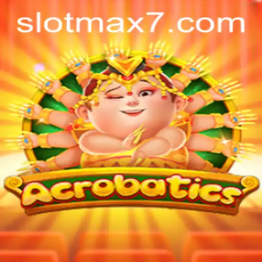 Mastering 'Acrobatics': Discover the Art of Winning at Slot Max