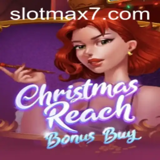 ChristmasReachBonusBuy: Unwrap the Excitement of Slot Max Adventures