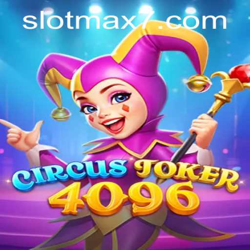 Exploring the World of CircusJoker4096: A Slot Machine Sensation