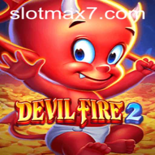 Mastering DevilFire2: A Guide to Slot Max Gameplay