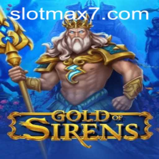 Exploring GoldofSirens Slot Max Adventure