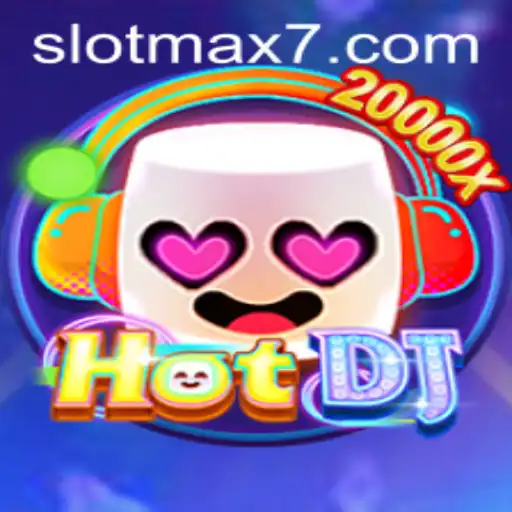 Exploring the Exciting World of HotDJ: Slot Max Unleashed