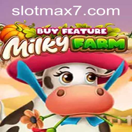 Exploring MilkyFarmBuyFeature: The Latest Slot Max Game Experience