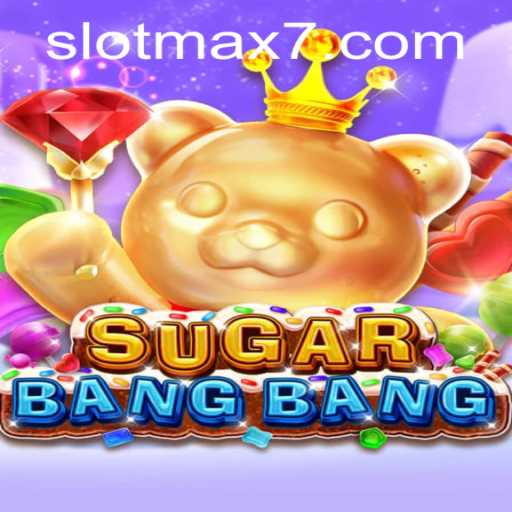 Exploring SUGARBANGBANG: The New Slot Max Game Taking the Industry by Storm