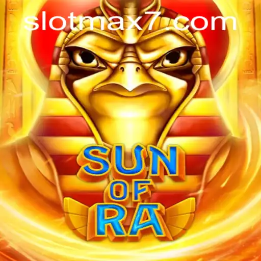 SunofRa: Exploring the Thrills of Slot Max Gaming